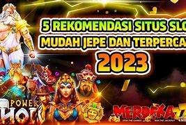 5 Situs Slot Mudah Jackpot Online Gacor Hari Ini 2023 Terbaru